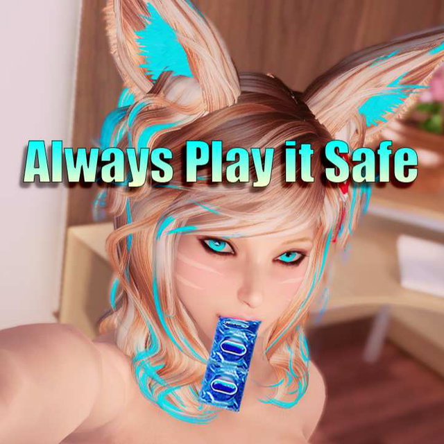 Always Play It Safe