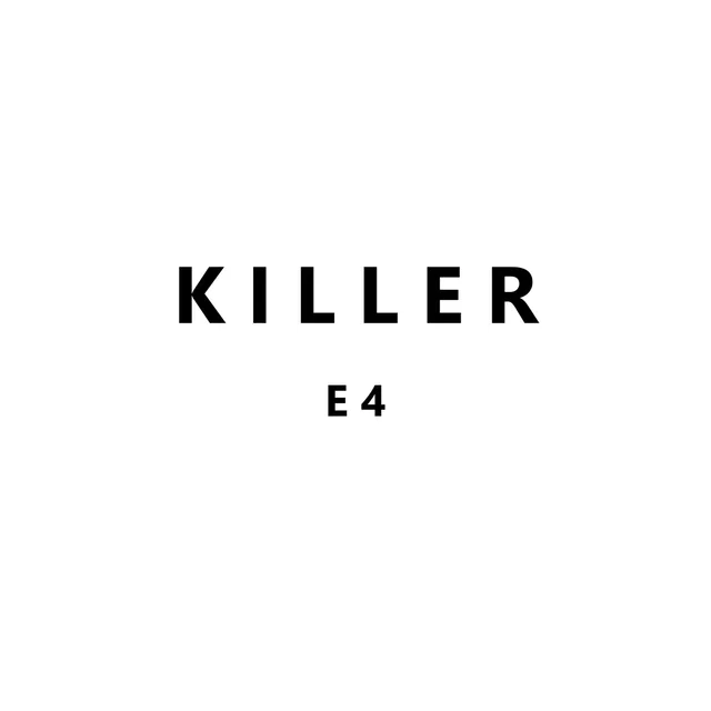 KILLER-E4