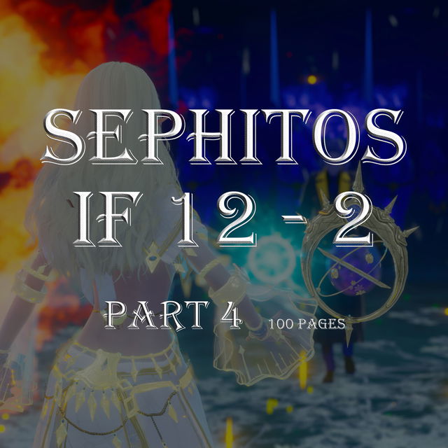 [CH]SephitosIF12-2 Part 4
