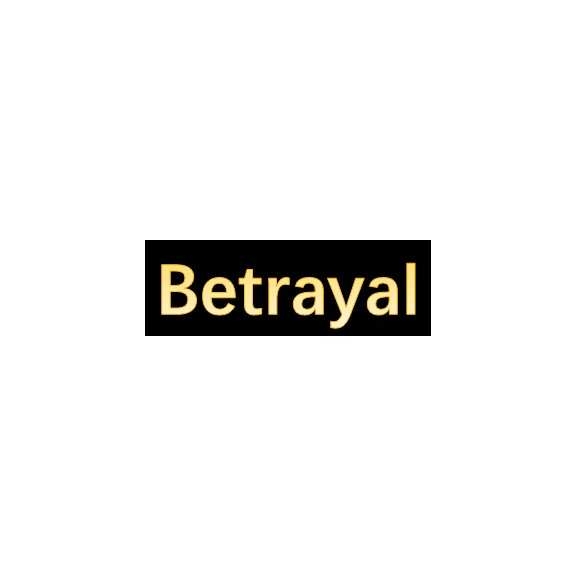 Betrayal