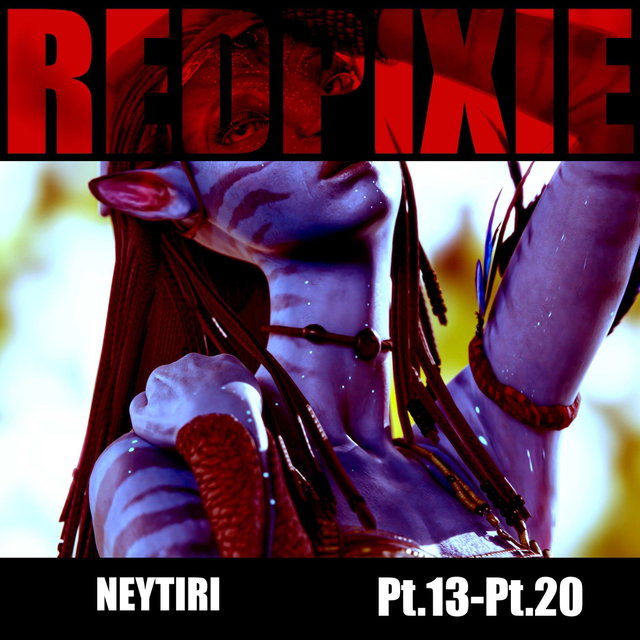 Neytiri Pt.13-Pt.20