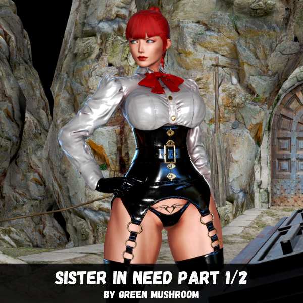 Sister in Need - Part 1/2