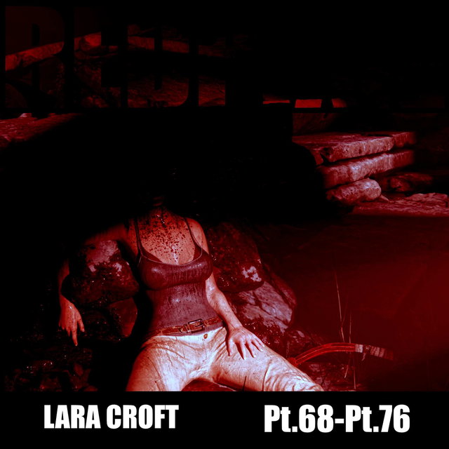 Lara Croft Pt.68-Pt.76