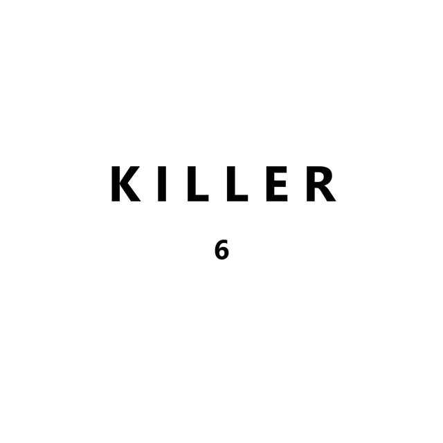 KILLER-6