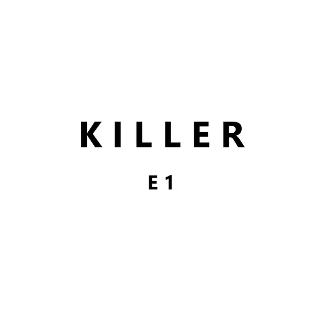 KILLER-E1