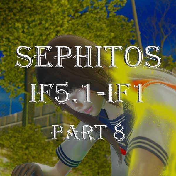 [CH]Sephitos IF5.1-IF1  Part 8 贊助