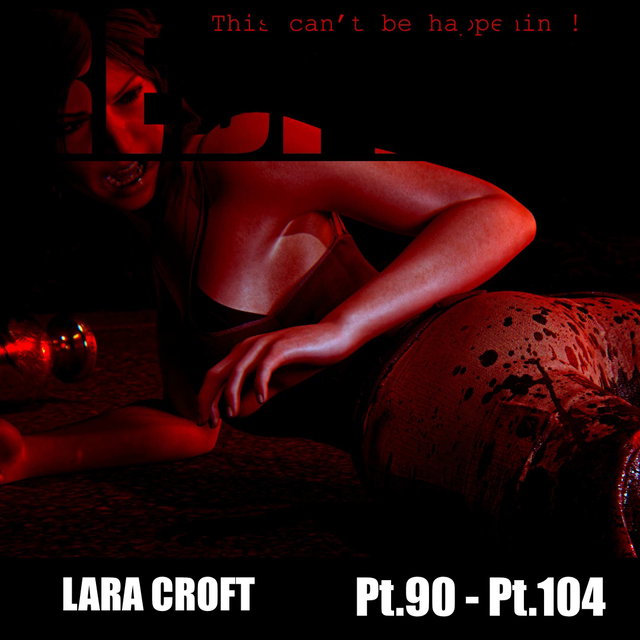 Lara Croft Pt.90-Pt.104