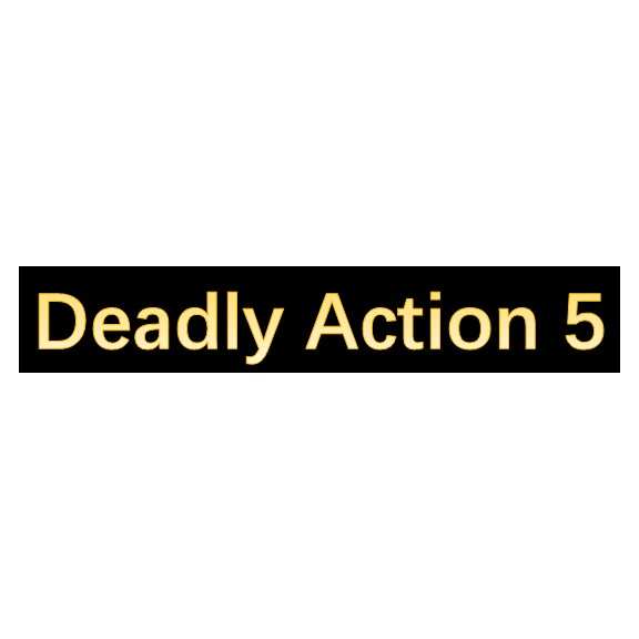 Deadly Action5